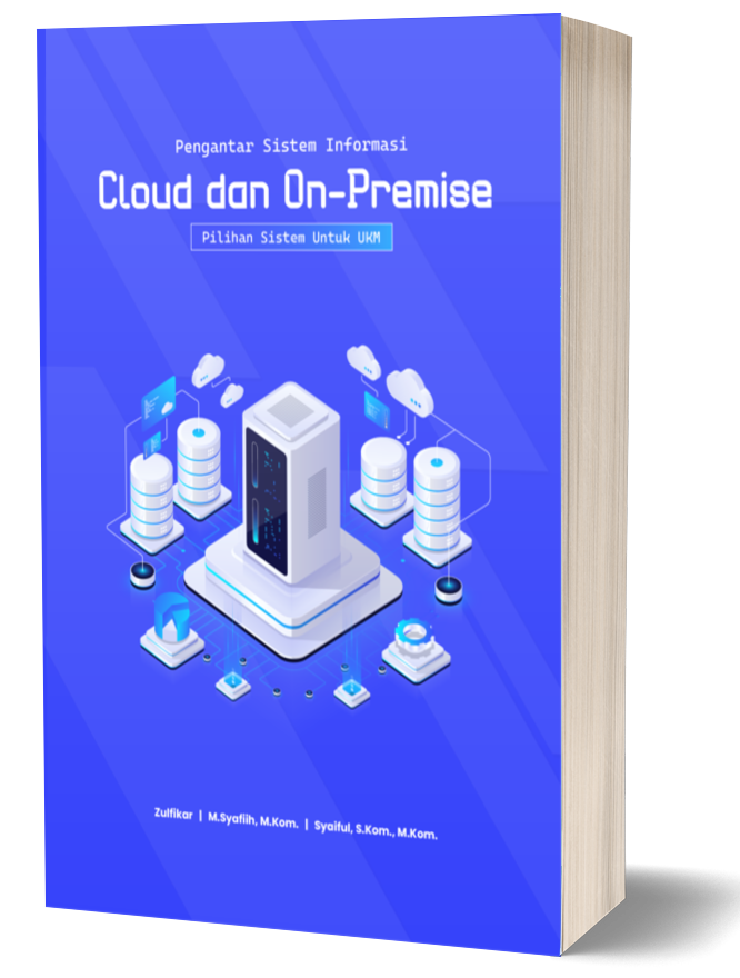 pengantar-sistem-informasi-cloud-dan-on-premise-pilihan-sistem-untuk-ukm