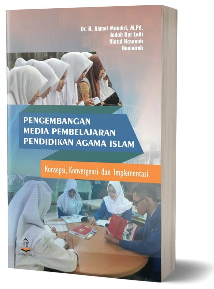 pengembangan-media-pembelajaran-pendidikan-agama-islam-konsepsi-konvergensi-dan-implementasi
