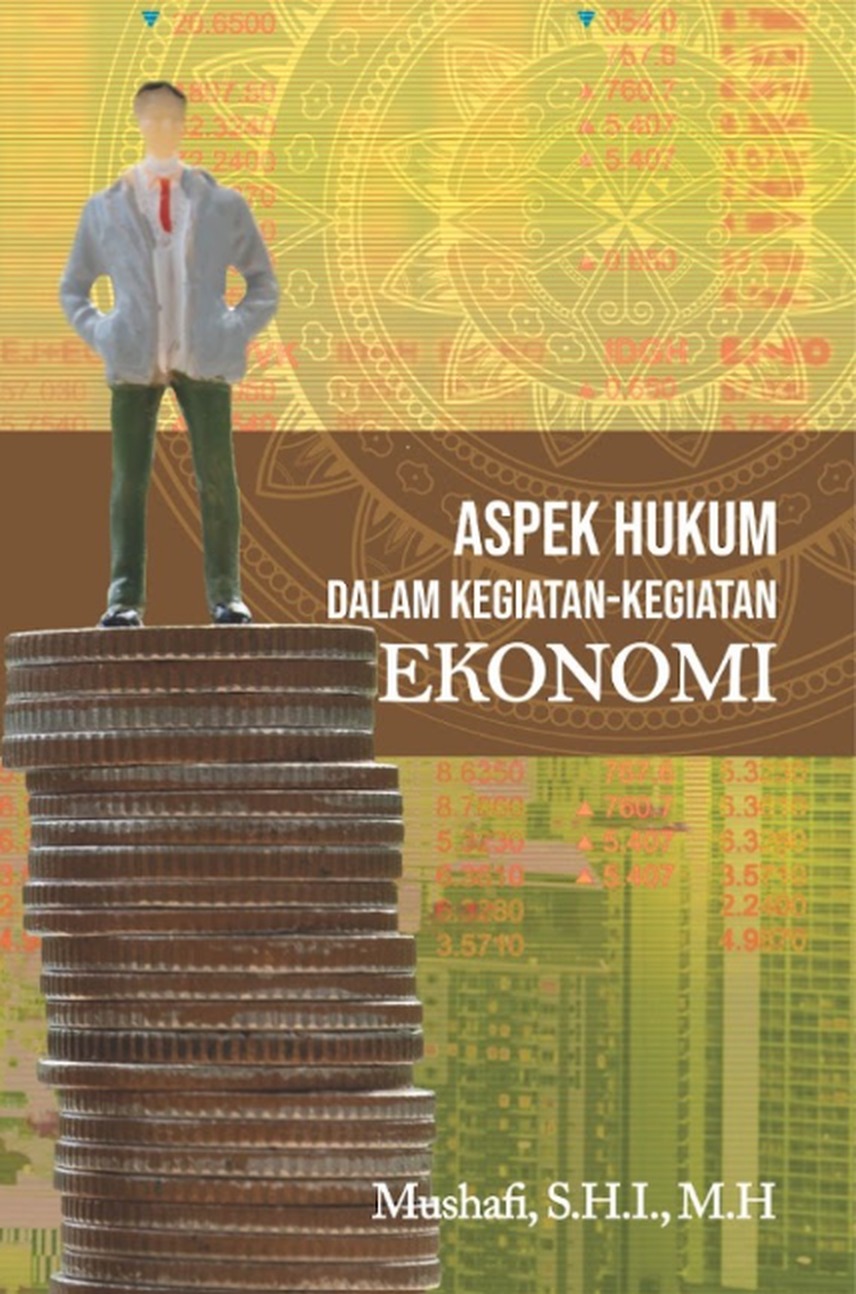 ASPEK HUKUM DALAM KEGIATAN-KEGIATAN EKONOMI