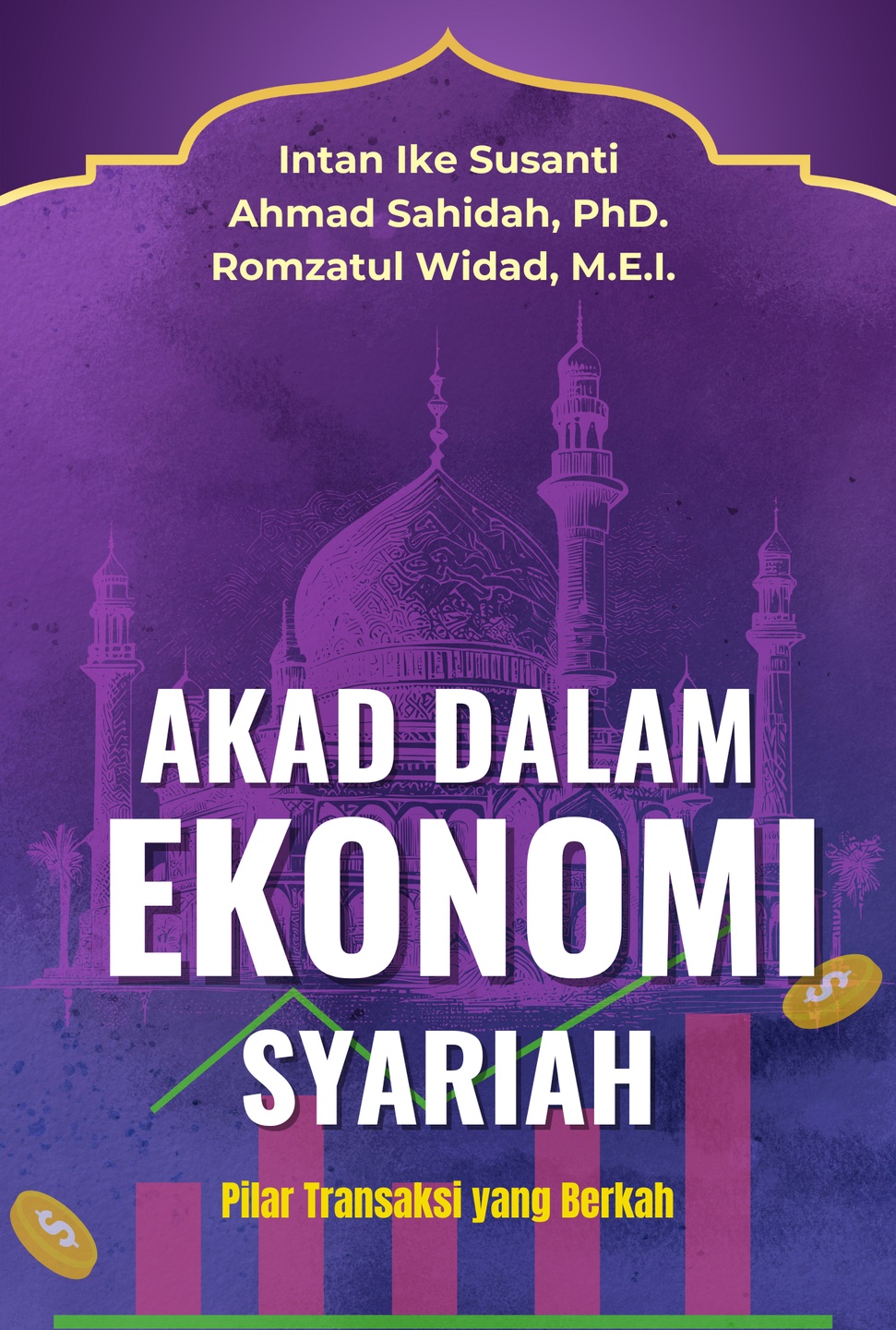 AKAD DALAM EKONOMI SYARIAH: PILAR TRANSAKSI YANG BERKAH