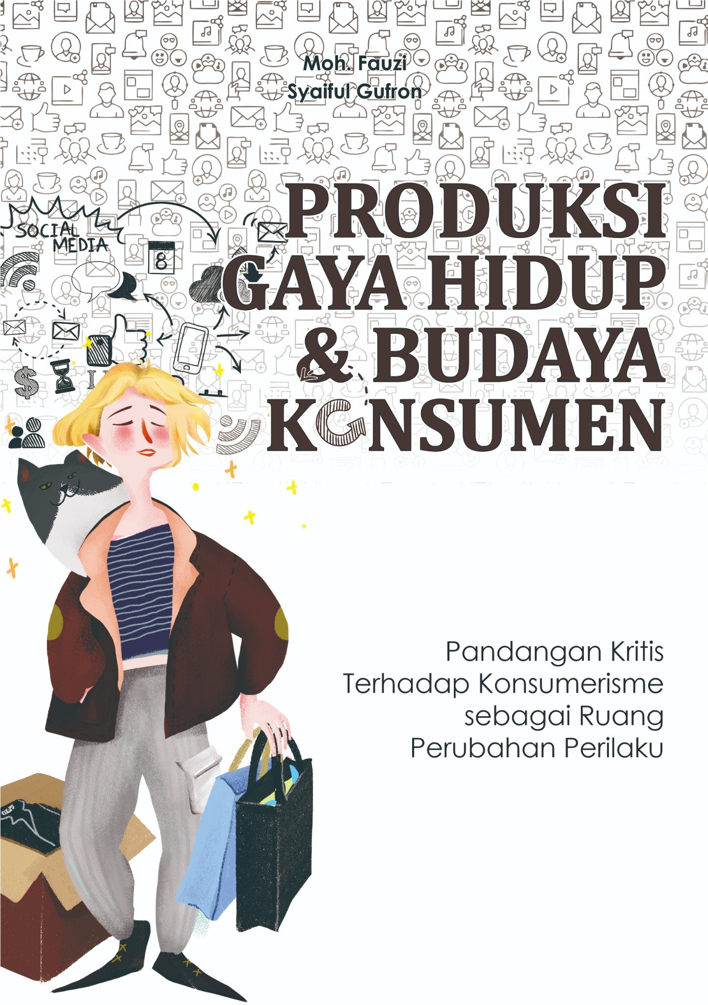 PRODUKSI GAYA HIDUP DAN BUDAYA KONSUMEN: Pandangan Kritis Terhadap Konsumerisme sebagai Ruang Perubahan Perilaku Ekonomi Masyarakat