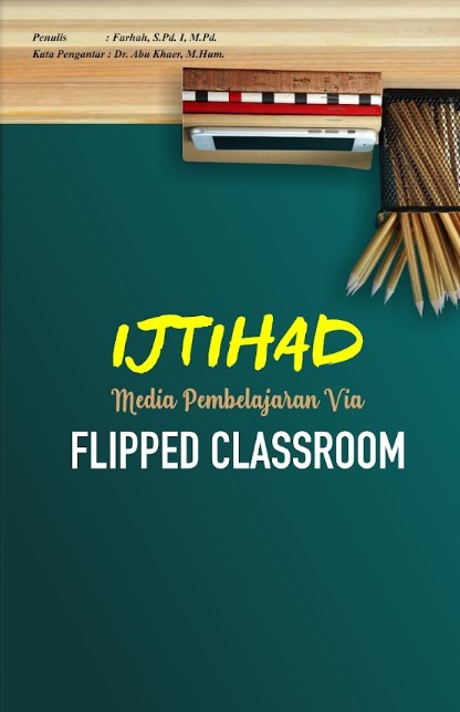 IJTIHAD MEDIA PEMBELAJARAN VIA FLIPPED CLASSROOM