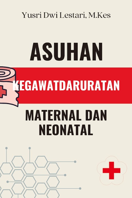 Asuhan Kegawatdaruratan Maternal dan Neonatal