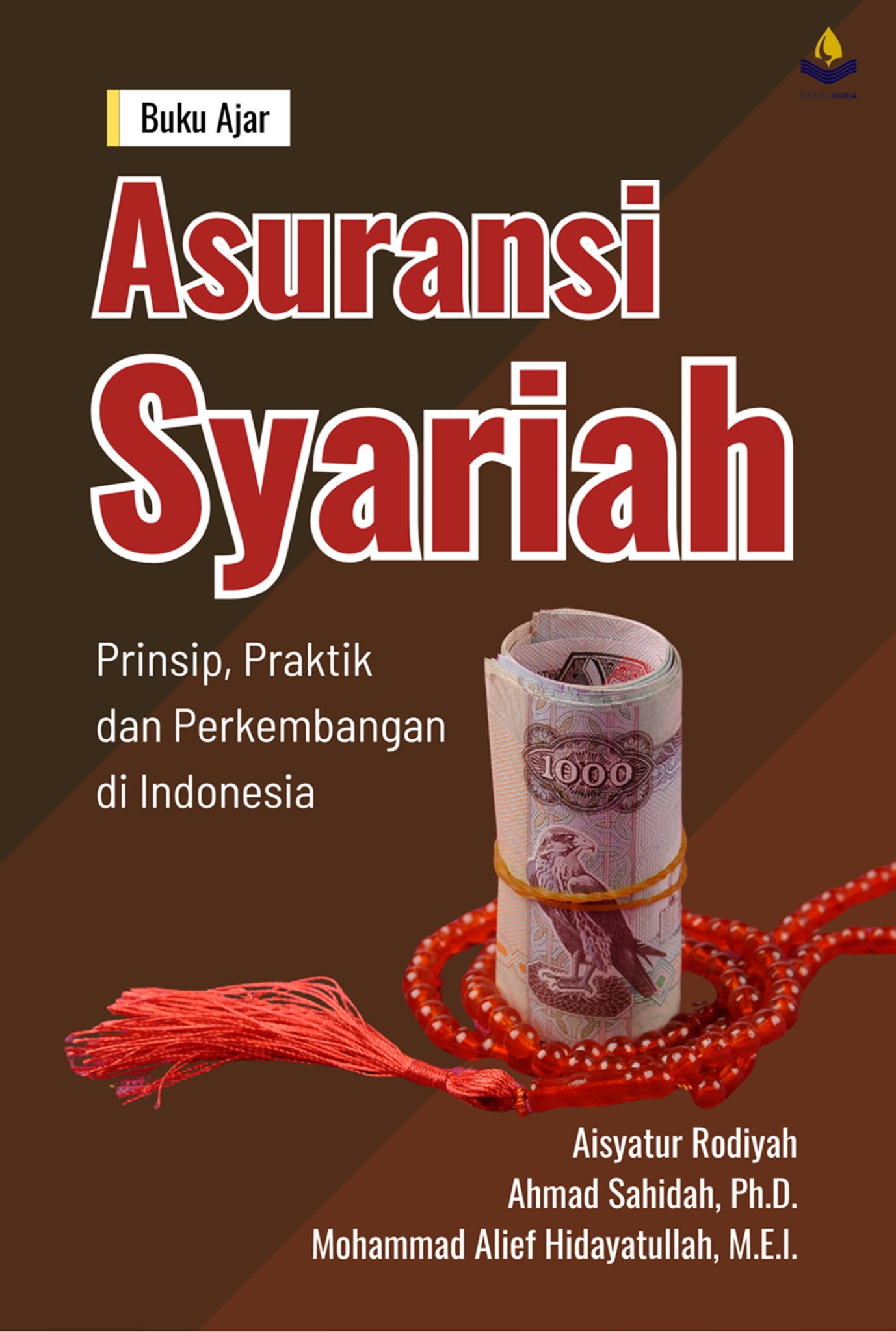 ASURANSI SYARIAH: Prinsip, Praktik dan Perkembangan di Indonesia