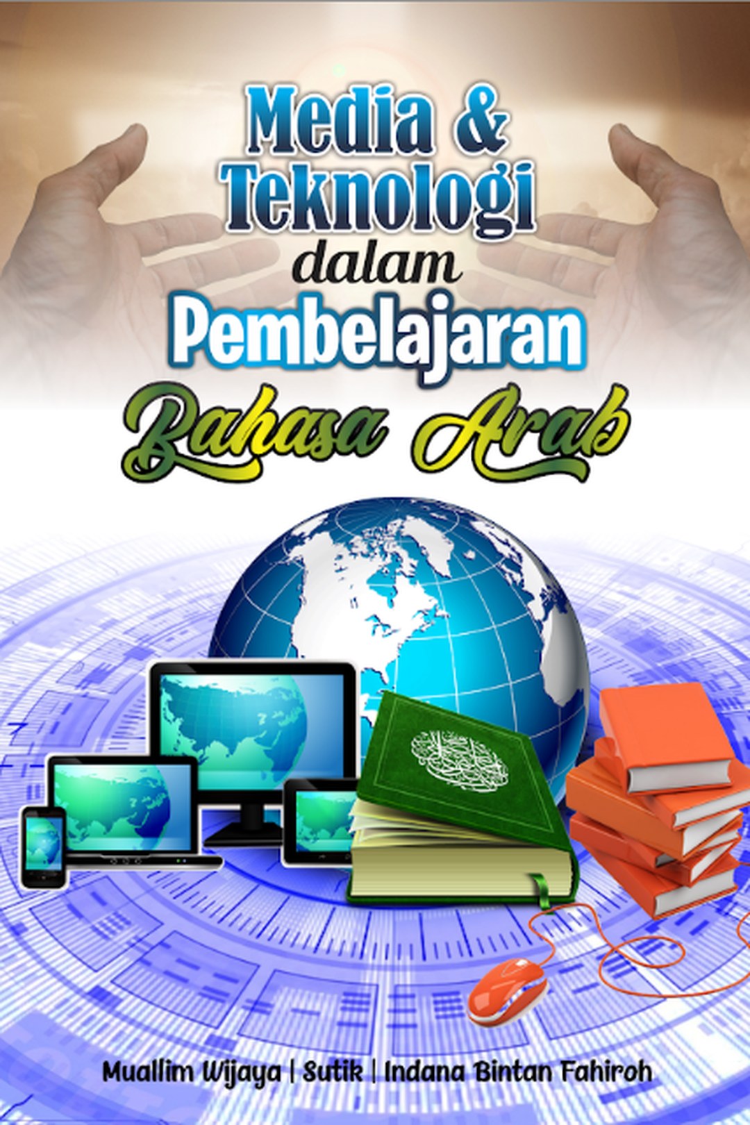 MEDIA DAN TEKNOLOGI PEMBELAJARAN BAHASA ARAB