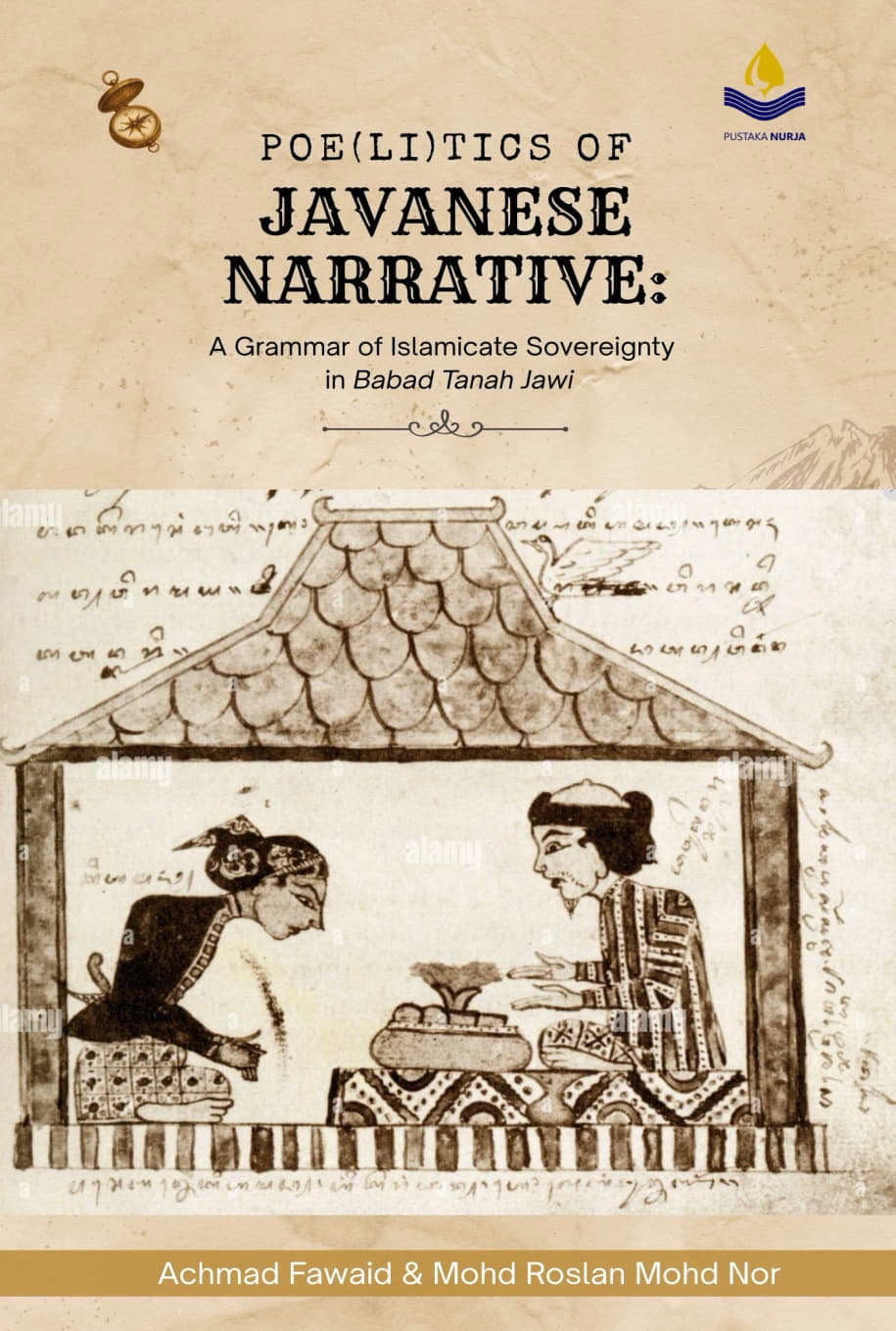 Poe(li)tics of   Javanese Narratives  A Grammar of Islamicate Sovereignty   in Babad Tanah Jawi