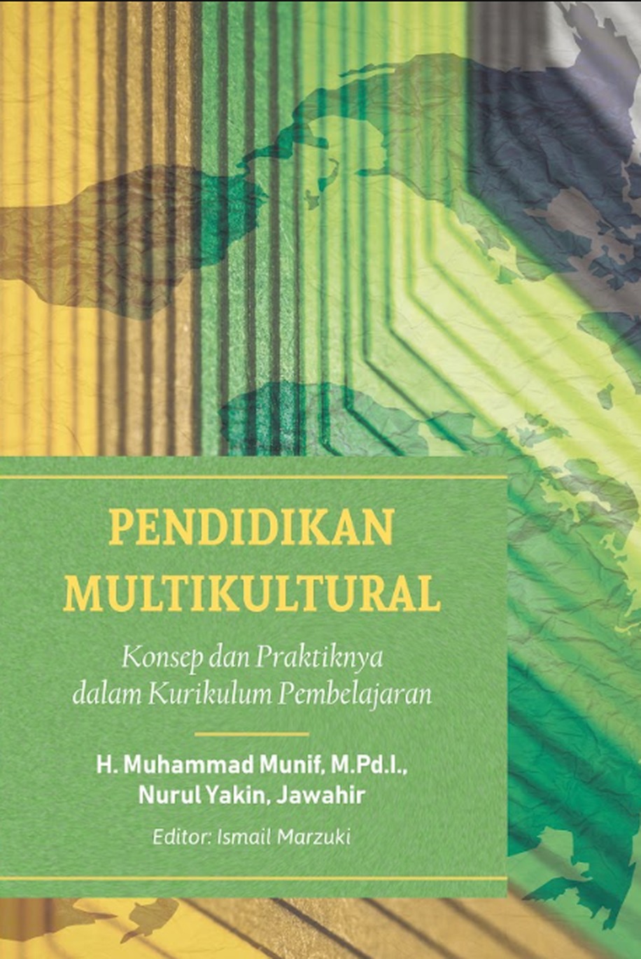 PENDIDIKAN PENDIDIKAN MULTIKULTURAL: Konsep dan Praktiknya dalam Kurikulum Pembelajaran