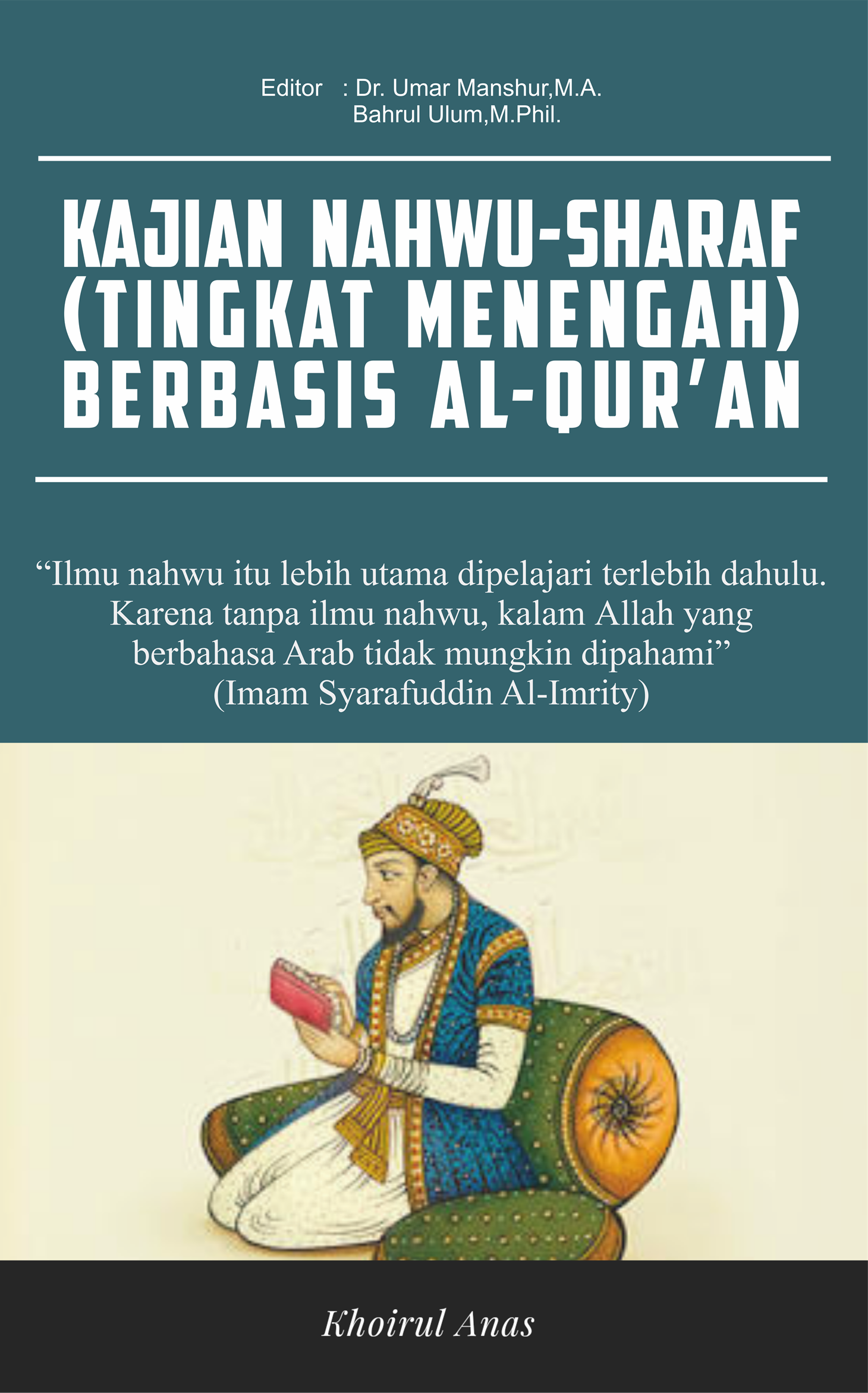 Kajian Nahwu-Ṣarf (Tingkat Menengah) Berbasis al-Qur’an: