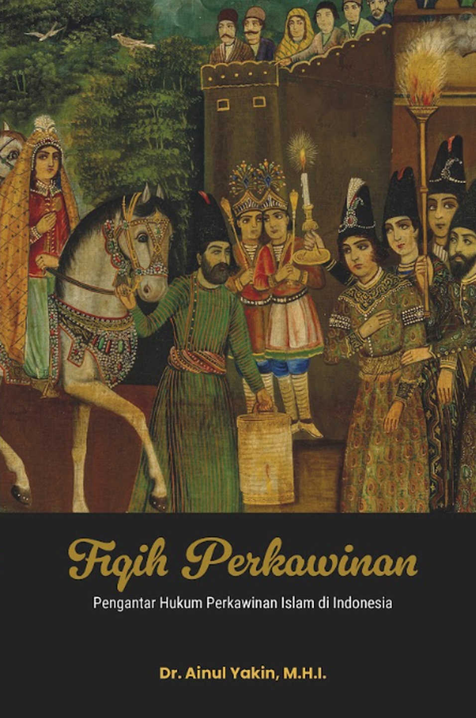 FIQIH PERKAWINAN: Pengantar Hukum Perkawinan Islam di Indonesia