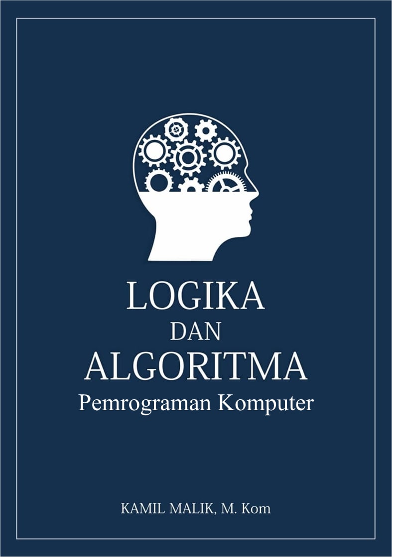 Logika dan Algoritma Pemrograman Komputer