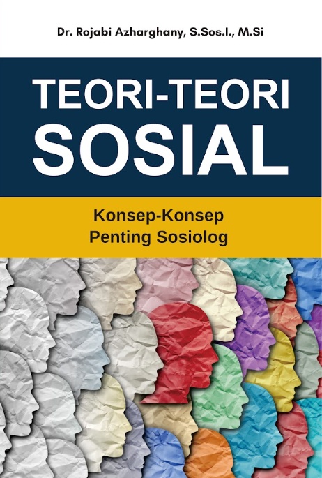 Teori-Teori Sosial: Konsep-Konsep Penting Sosiolog