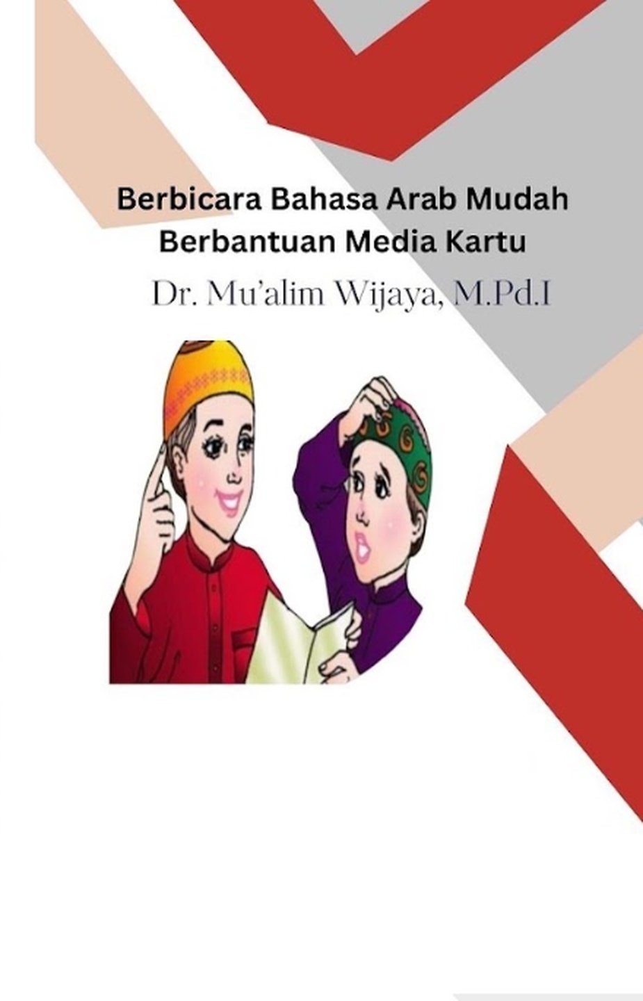 Berbicara Bahasa Arab Mudah Berbantuan Media Kartu
