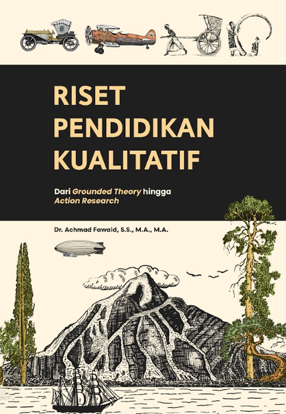 RISET PENDIDIKAN KUALITATIF: Dari Grounded Theory hingga Action Research