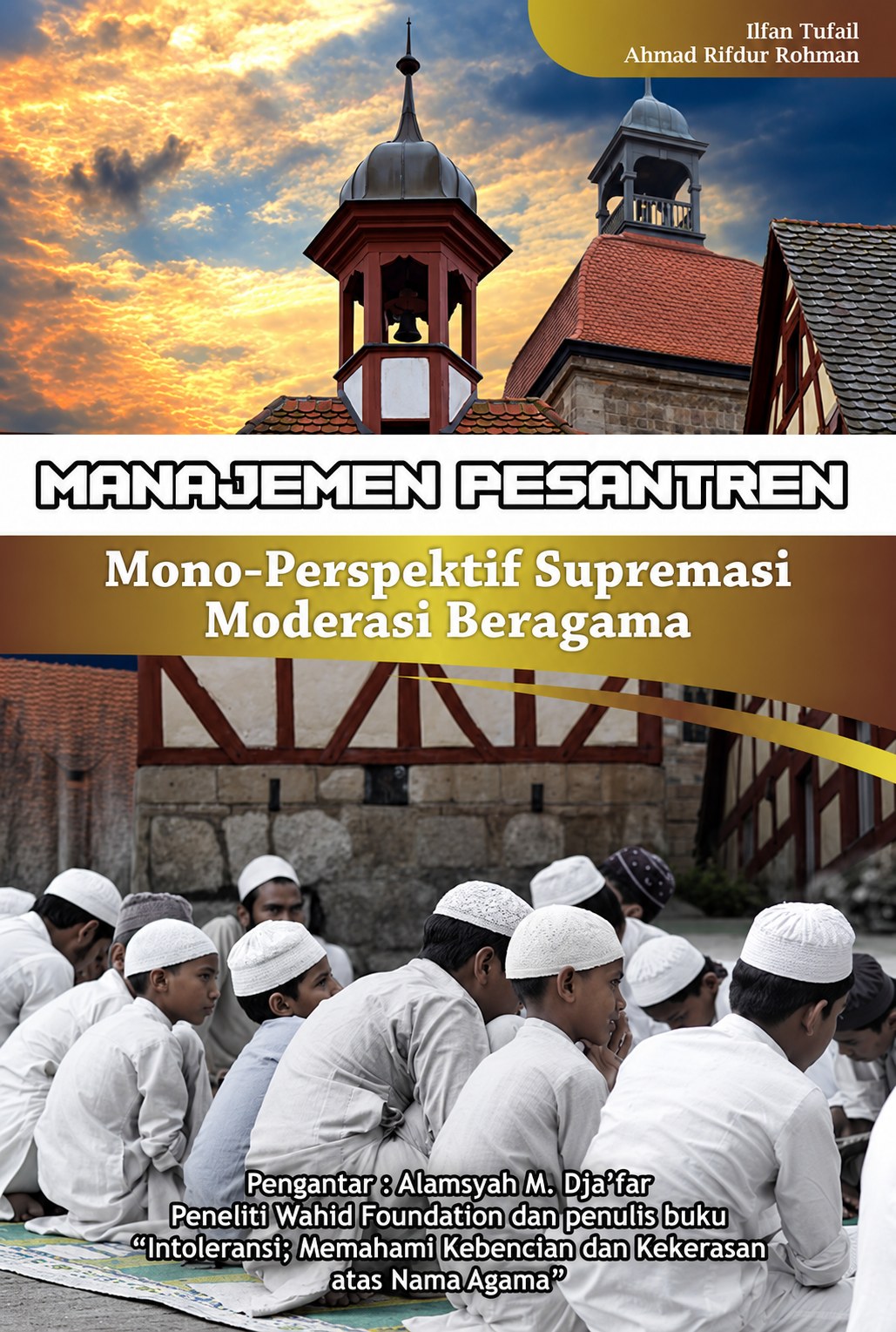 MANAJEMEN PESANTREN: MONO-PERSPEKTIF SUPREMASI MODERASI BERAGAMA