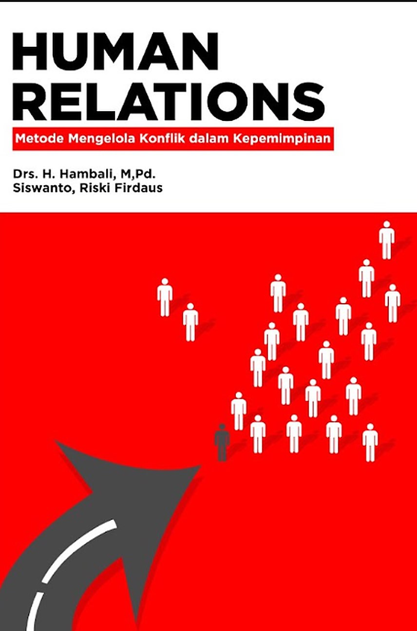 HUMAN RELATION: Metode Mengelola Konflik dalam Kepemimpinan