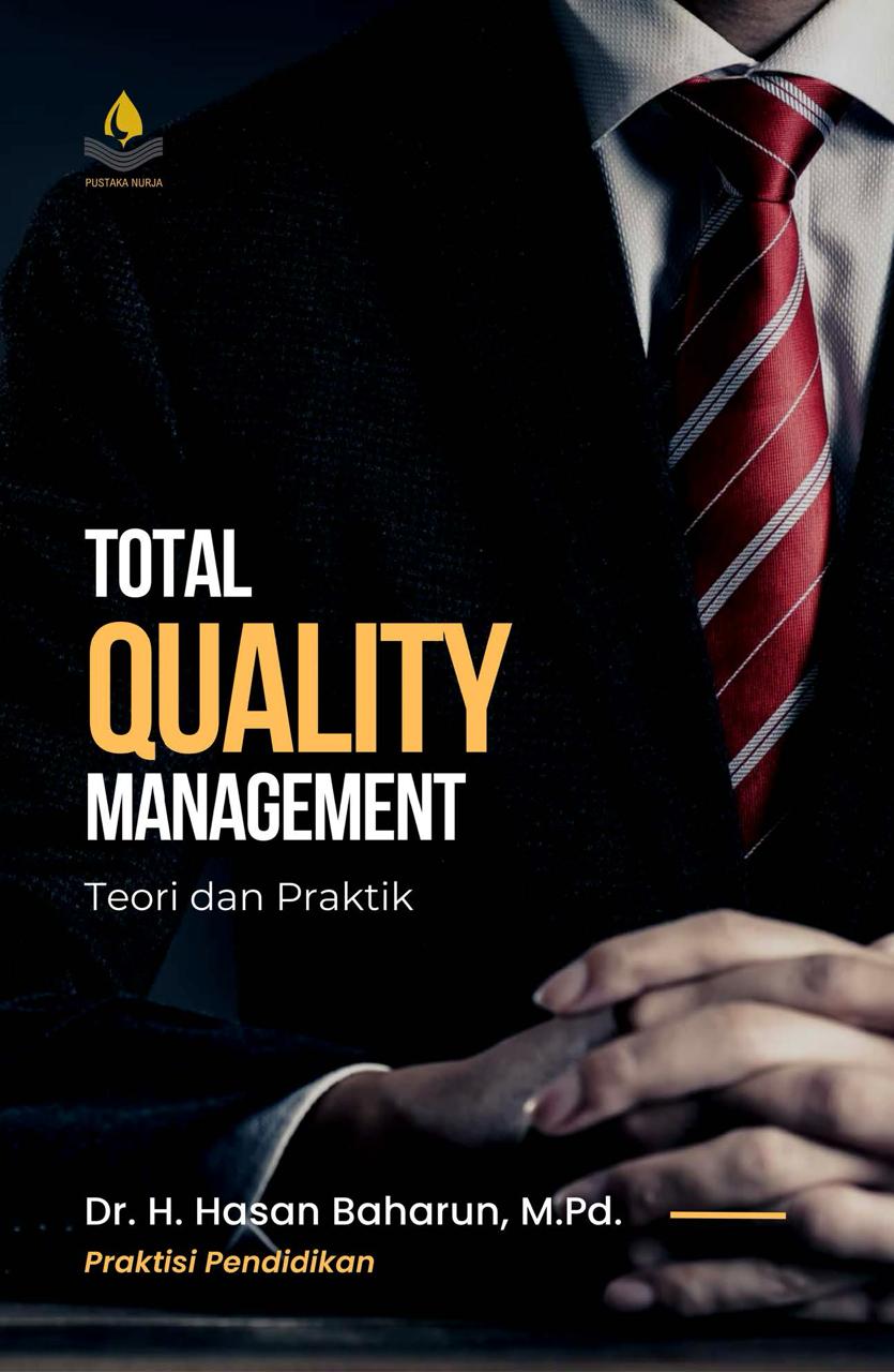 Total Quality Management: Teori dan Praktik