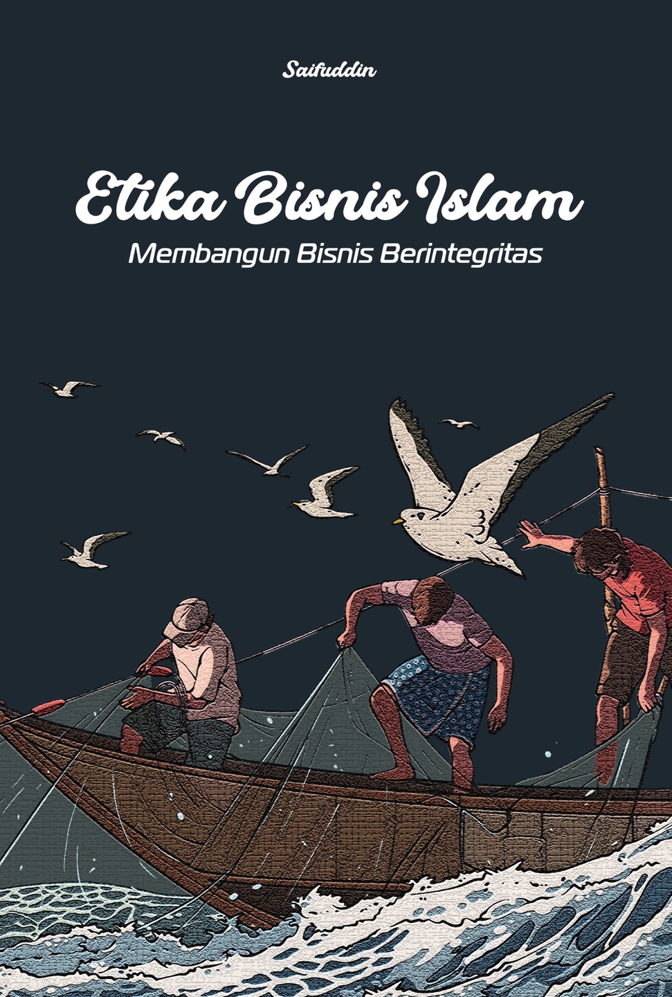 ETIKA BISNIS ISLAM: MEMBANGUN BISNIS BERINTEGRITAS