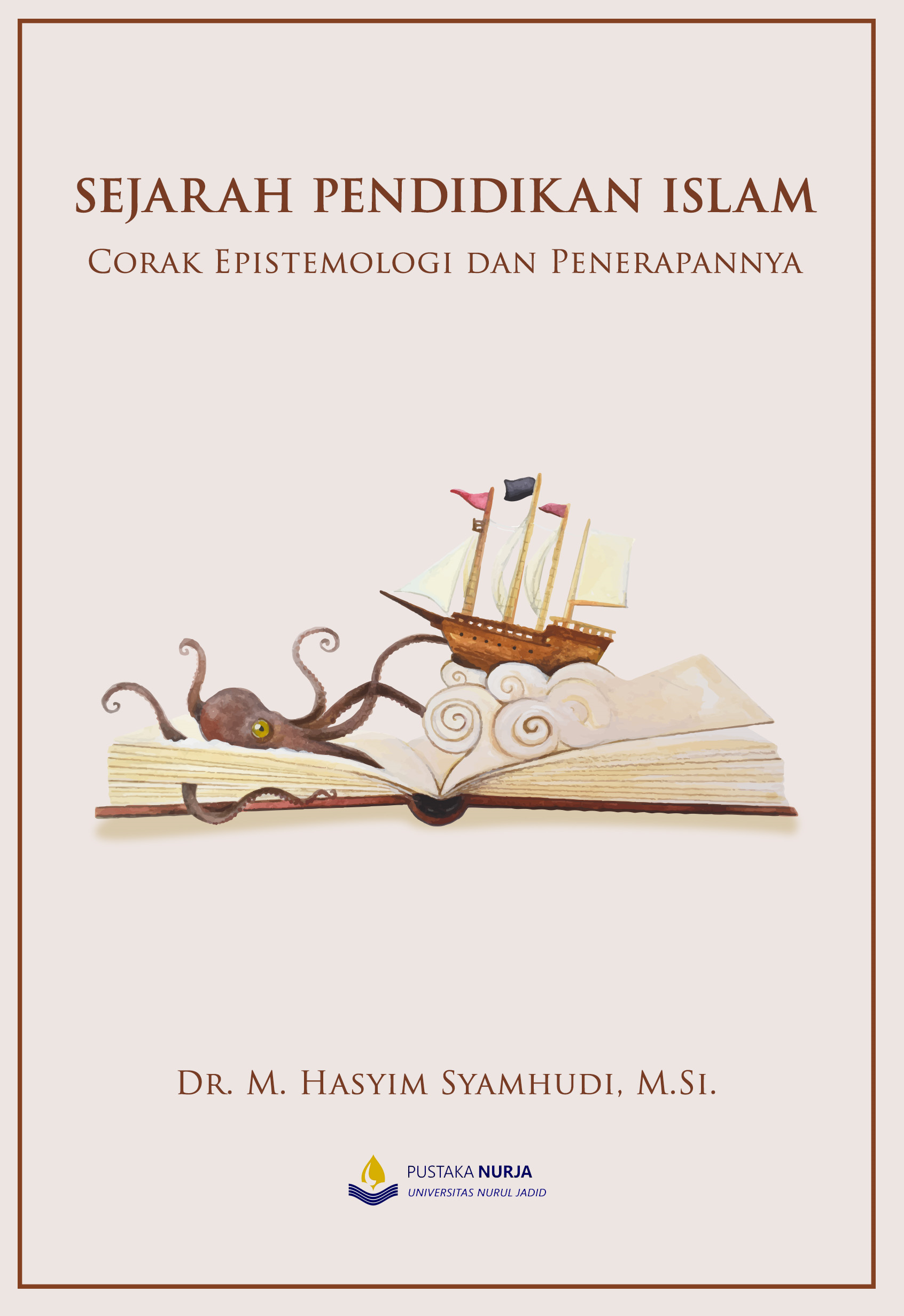 Sejarah Pendidikan Islam: Corak Epistemologi dan Penerapannya