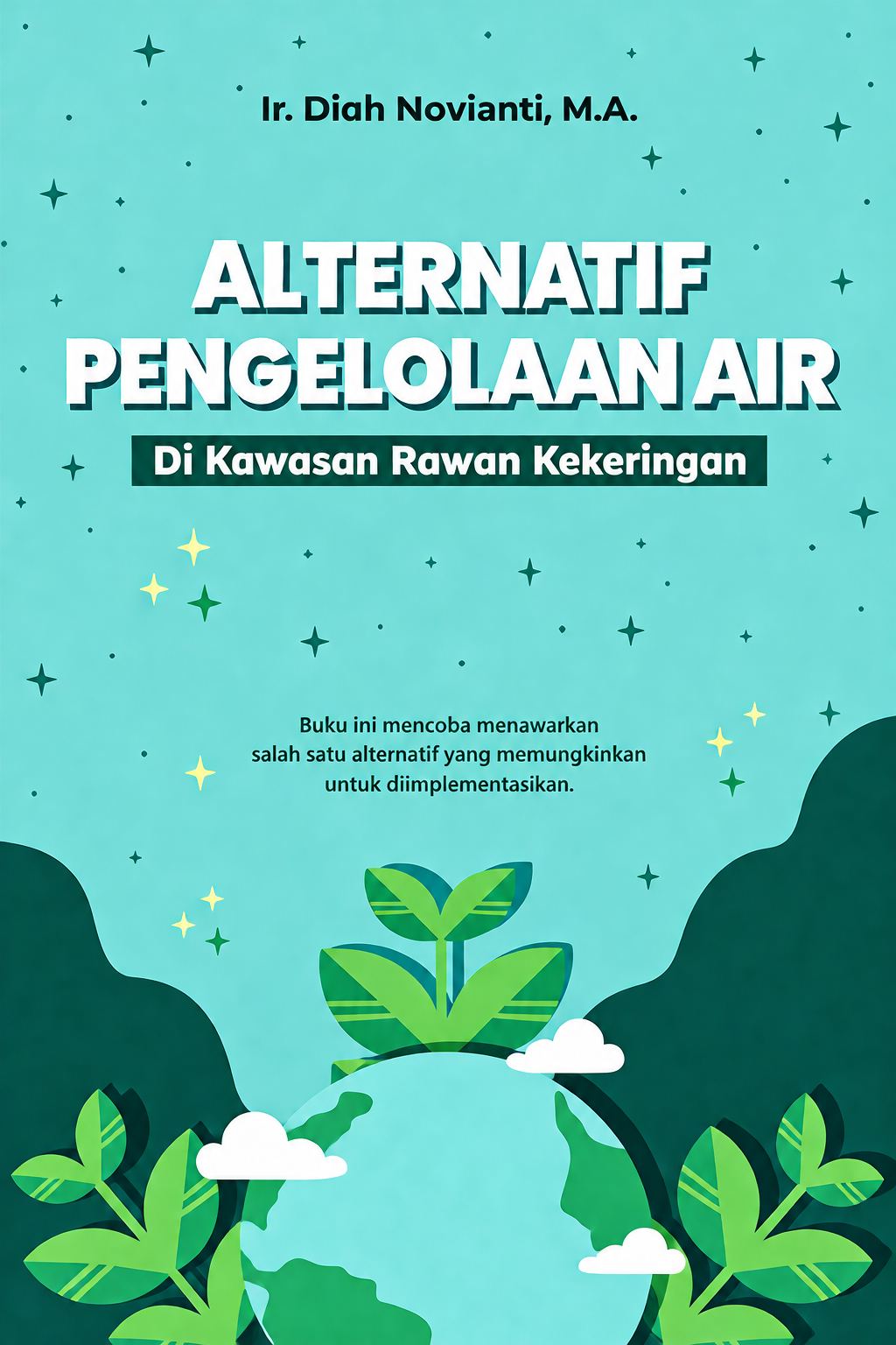 Alternatif Pengelolaan Air di Kawasan Rawan Kekeringan