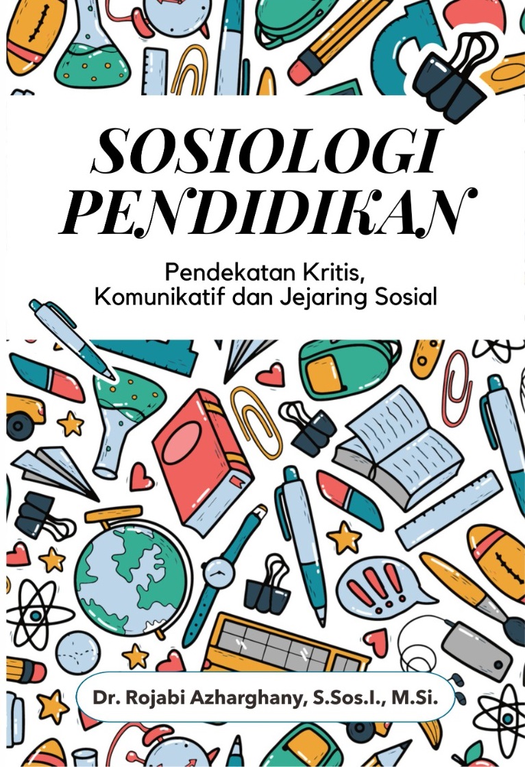 SOSIOLOGI PENDIDIKAN: Pendekatan Kritis, Komunikatif dan Jejaring Sosial