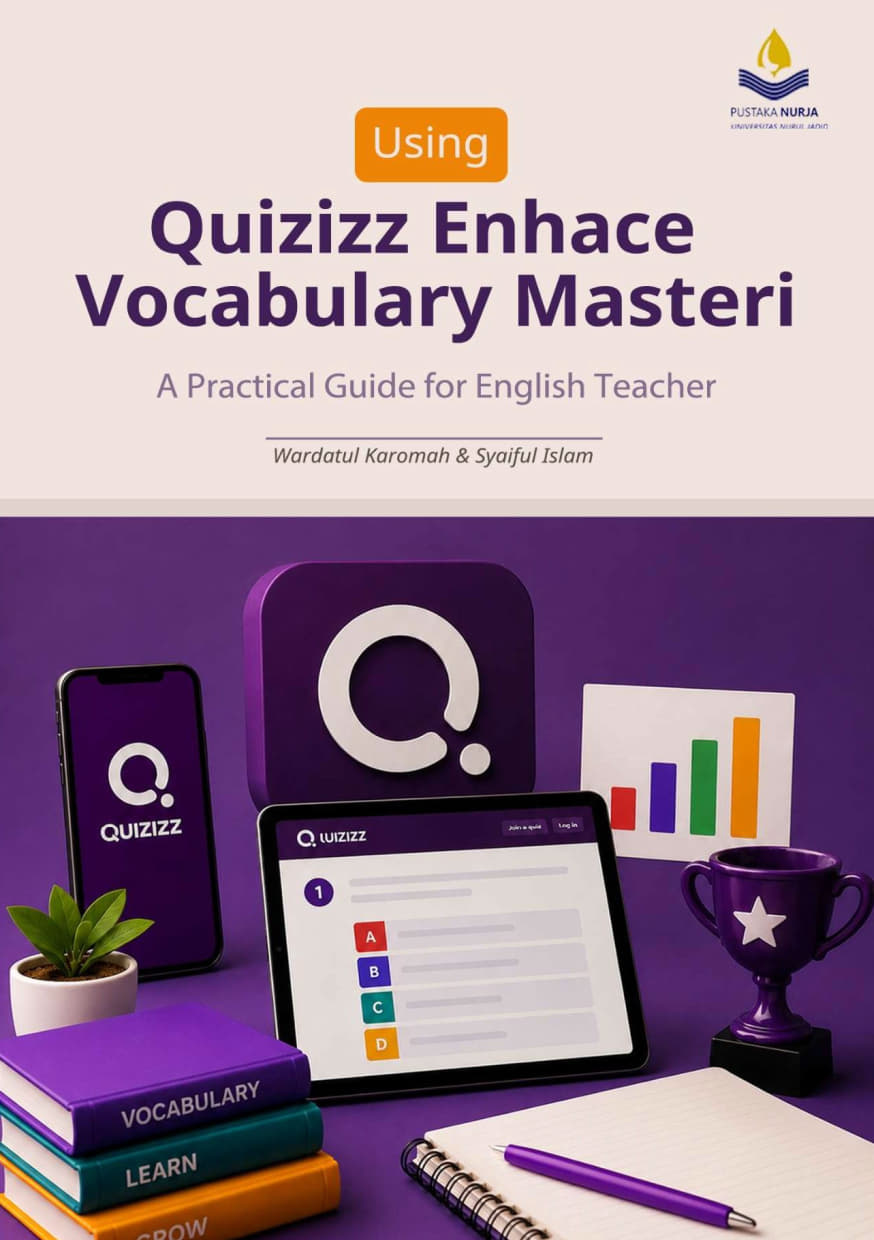 Using Quizizz to Enhace Vocabulary Masteri : A Practical Guide for English Teacher