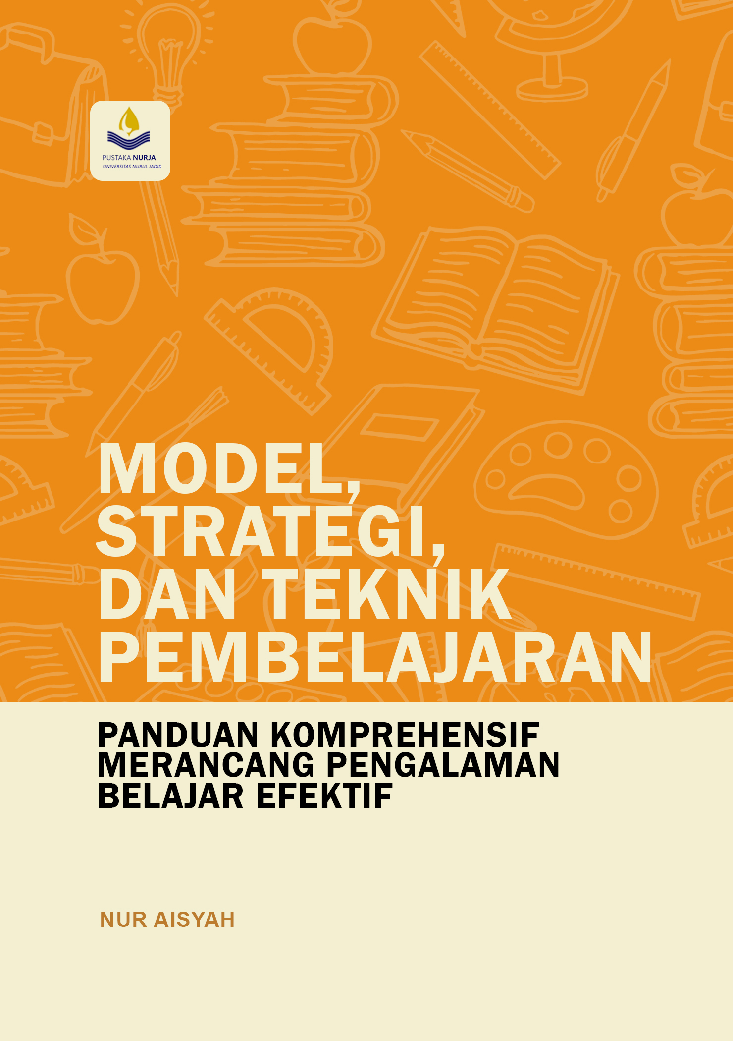 Model, Strategi, dan Teknik Pembelajaran: Panduan Komprehenif Merancang Pengalaman Belajar Efektif