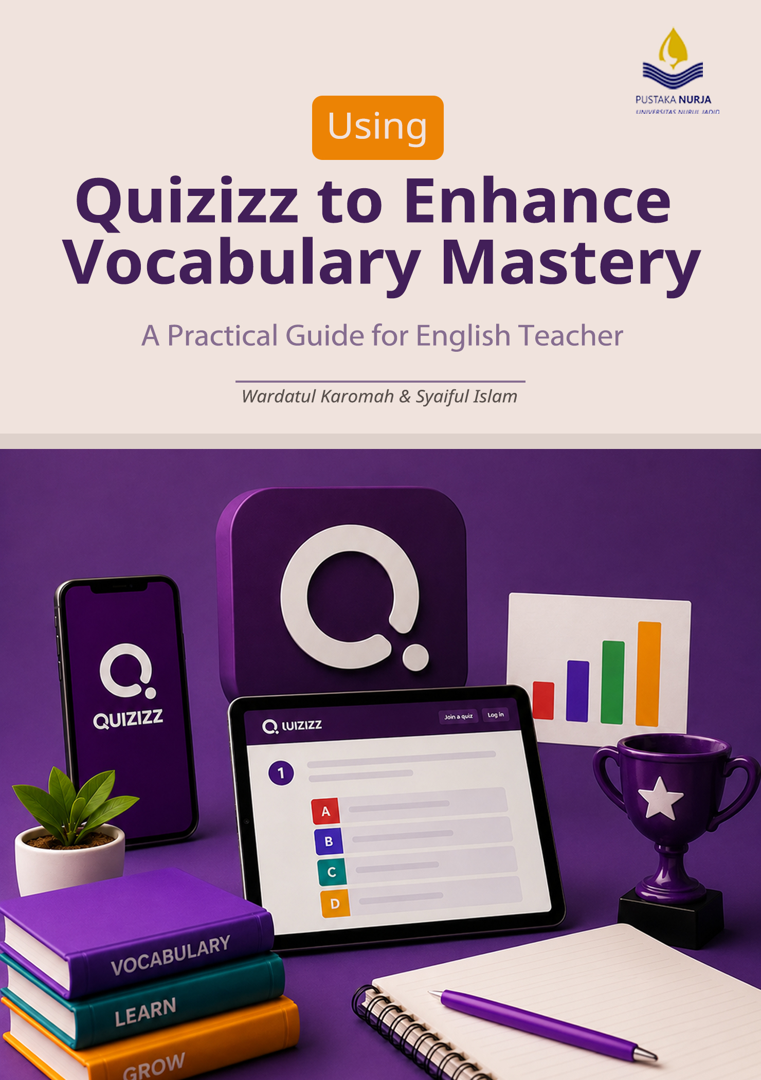 Using Quizizz to Enhance Vocabulary Mastery: A Practical Guide for English Teacher