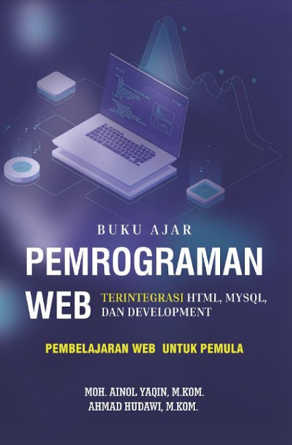 Pemrograman Web Terintegrasi Html, MySQL, dan Development Pembelajaran Web Untuk Pemula