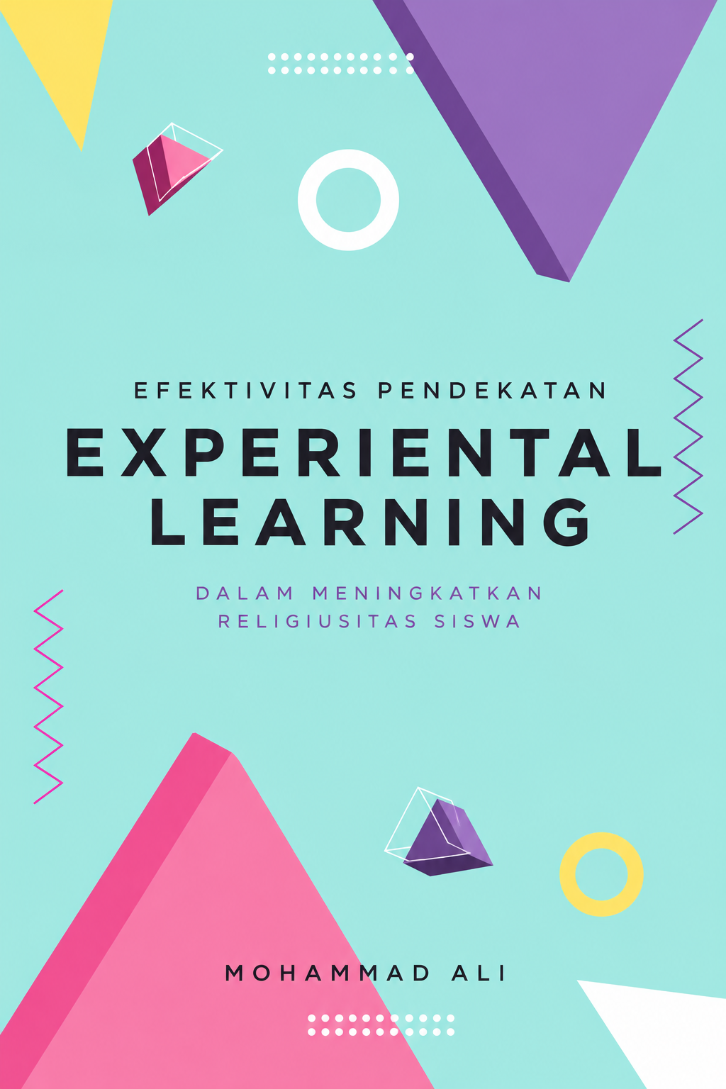 Efektivitas Pendekatan Experiential Learning dalam Meningkatkan Religiusitas Siswa